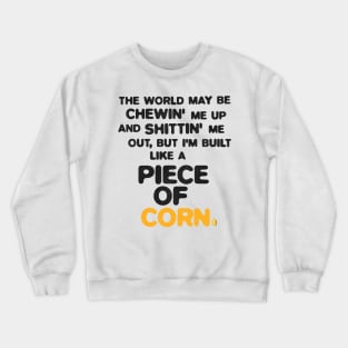 Built Like a Piece of Corn Crewneck Sweatshirt
